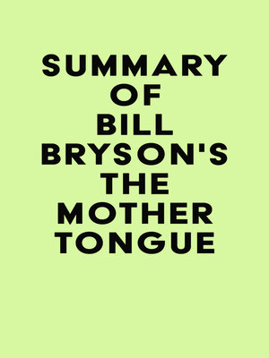 cover image of Summary of Bill Bryson's the Mother Tongue